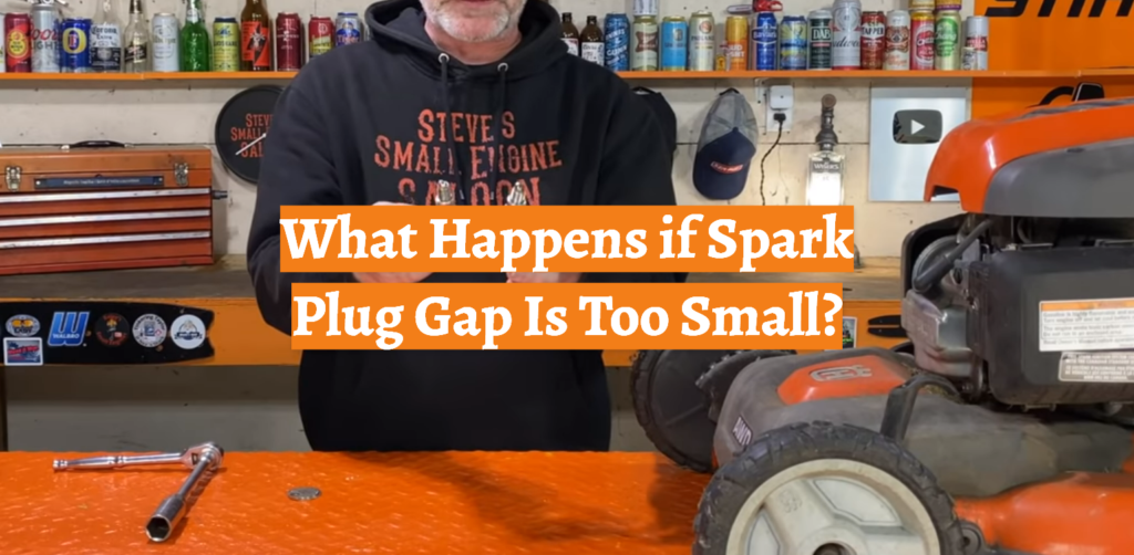 What Happens if Spark Plug Gap Is Too Small? CarProfy